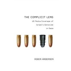 The Complicit Lens: US Media Coverage of Israel's Genocide in Gaza