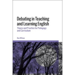 Debating in Teaching and Learning English: Theory and Practice for Pedagogy and Curriculum