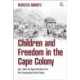 Children and Freedom in the Cape Colony: Age, Labour and Apprenticeship in the Post-Emancipation British Empire