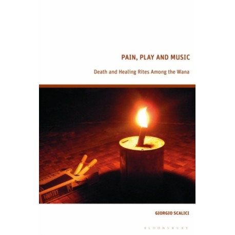 Pain, Play and Music: Death and Healing Rites Among the Wana