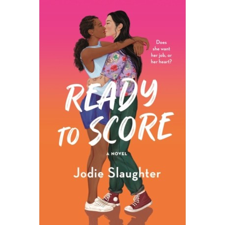 Ready to Score: A Novel