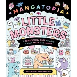 Mangatopia: Little Monsters: A Ferociously Cute Coloring Book of Anime and Manga