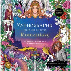 Mythographic Color and Discover: Romantasy: An Artist’s Coloring Book of Fantasy Romance