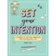 Set Your Intention: A Journal of Lists and Inspiration for Your Beautiful Life