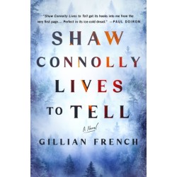 Shaw Connolly Lives to Tell: A Novel
