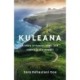 Kuleana: A Story of Family, Land, and Legacy in Old Hawai'i