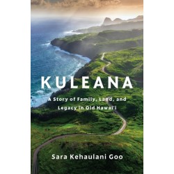 Kuleana: A Story of Family, Land, and Legacy in Old Hawai'i