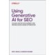 Using Generative AI for SEO: Scaling Content Development and Driving Search Engine Optimization