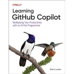 Learning GitHub Copilot: Multiplying Your Productivity With an AI Pair Programmer