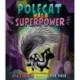 Polecat Has a Superpower