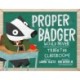 Proper Badger Would Never Trash the Classroom!