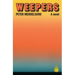 Weepers: A Novel