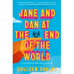 Jane and Dan at the End of the World: 'Oakley is in a world of her own when it comes to creating loveable, quirky characters' Taylor Jenkins Reid