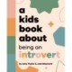 A Kids Book About Being an Introvert