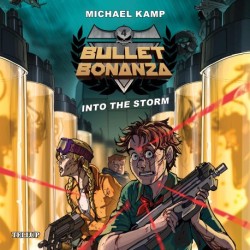 Bullet Bonanza -4: Into the Storm