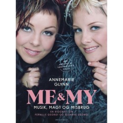 Me & My - Musik, magt og misbrug: En biografi om Pernille Georgi og Susanne Georgi