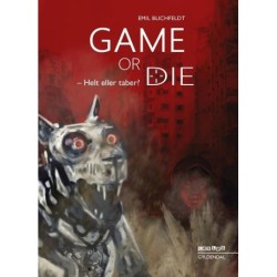 Game or die. Helt eller taber?