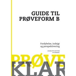 Prøveklar. Guide til prøveform B