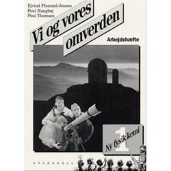 Ny fysik/kemi 1. Vi og vores omverden: Arbejdshæfte