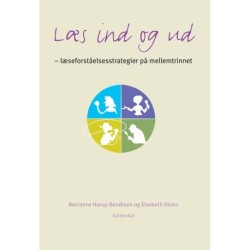 Læs ind og ud - læseforståelsesstrategier i praksis