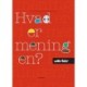 MÆRKER - Hvad er meningen?: Litteraturundervisning 5.-6. klasse