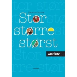 MÆRKER - Stor, større, størst: Litteraturundervisning 3.-4. klasse
