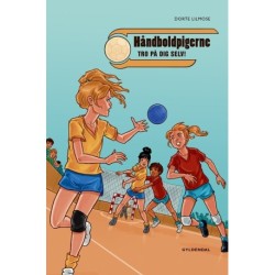 Håndboldpigerne 1: Tro på dig selv!