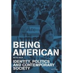 Being American: Identity, politics and contemporary society