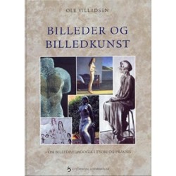 Billeder og billedkunst: om billedpædagogik i teori og praksis