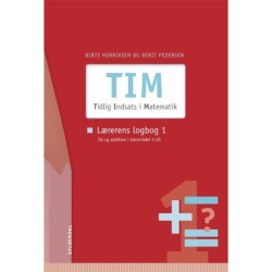 TIM - Tidlig Indsats i Matematik: Lærerens logbog 1