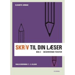 Skriv til din læser 2: Beskrivende tekster 7.-8. klasse