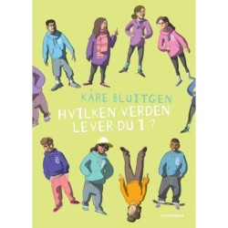 Hvilken verden lever du i?