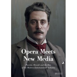 Opera Meets New Media: Puccini, Ricordi and the Rise of the Modern Entertainment Industry