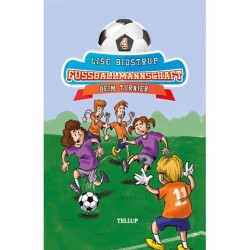 Die Fußballmannschaft -4: Beim Turnier