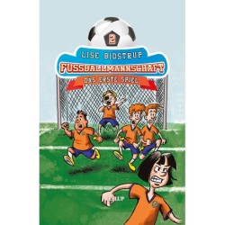 Die Fußballmannschaft -2: Das erste Spiel