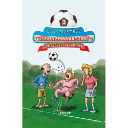 Die Fußballmannschaft -3: Eine schroffe Mutter