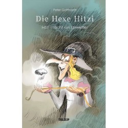 Die Hexe Hitzi -3: Hitzi macht ein Unwetter