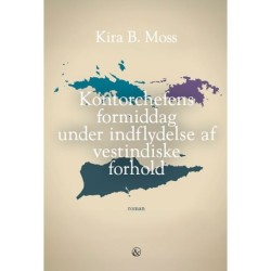 Kontorchefens formiddag under indflydelse af vestindiske forhold