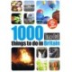 1000 things to do in Britain