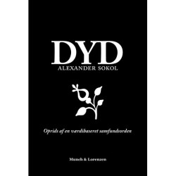 Dyd: Oprids af en værdibaseret samfundsorden