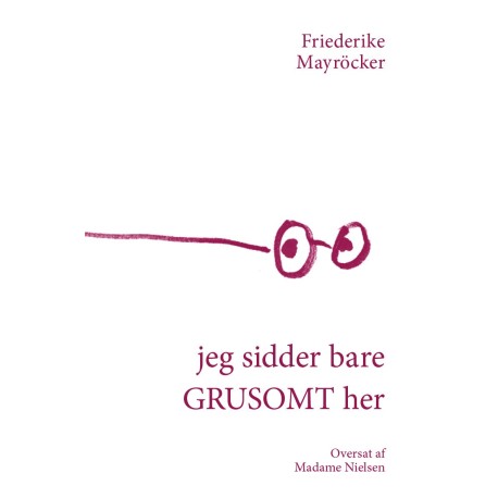 jeg sidder bare GRUSOMT her