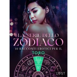 La serie dello Zodiaco: 10 racconti erotici per il Toro