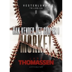 Han kender det som er i mørket