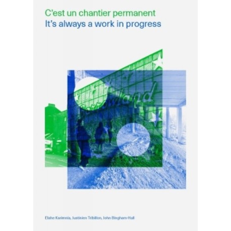 It’s Always a Work in Progress: C'est Un Chantier Permanent