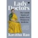 Lady Doctors: The Untold Stories of India's First Women in Medicine