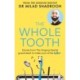 The Whole Tooth: Stories from The Singing Dentist guaranteed to make your smile better
