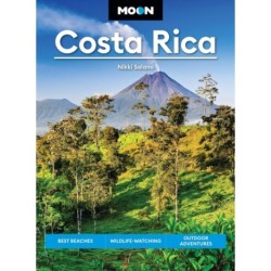 Moon Costa Rica (Fourth Edition): Best Beaches, Wildlife-Watching, Outdoor Adventures