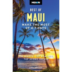 Moon Best of Maui (First Edition): Make the Most of 4-7 Days