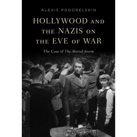 Hollywood and the Nazis on the Eve of War: The Case of The Mortal Storm