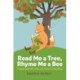 Read Me a Tree, Rhyme Me a Bee: Books and Activities for Nature Storytime